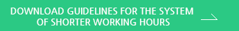 Download Guidelines for the System of Shorter Working Hours